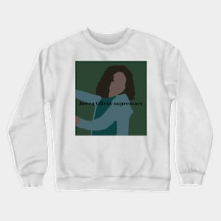 Becca Gilroy supremacy Crewneck Sweatshirt